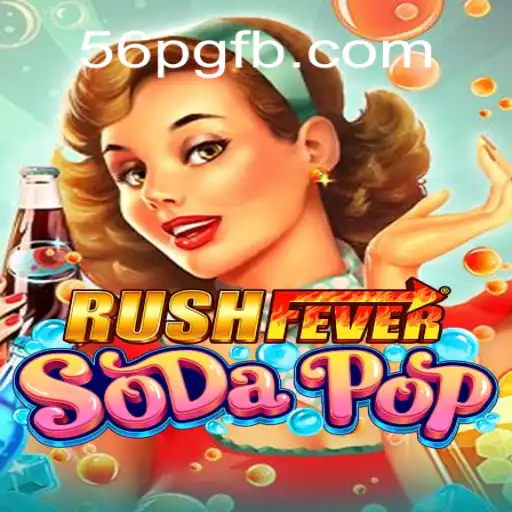 RushFeverSodaPop: A Thrilling Adventure in Gaming